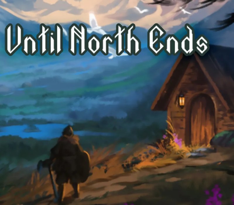 Until North Ends 