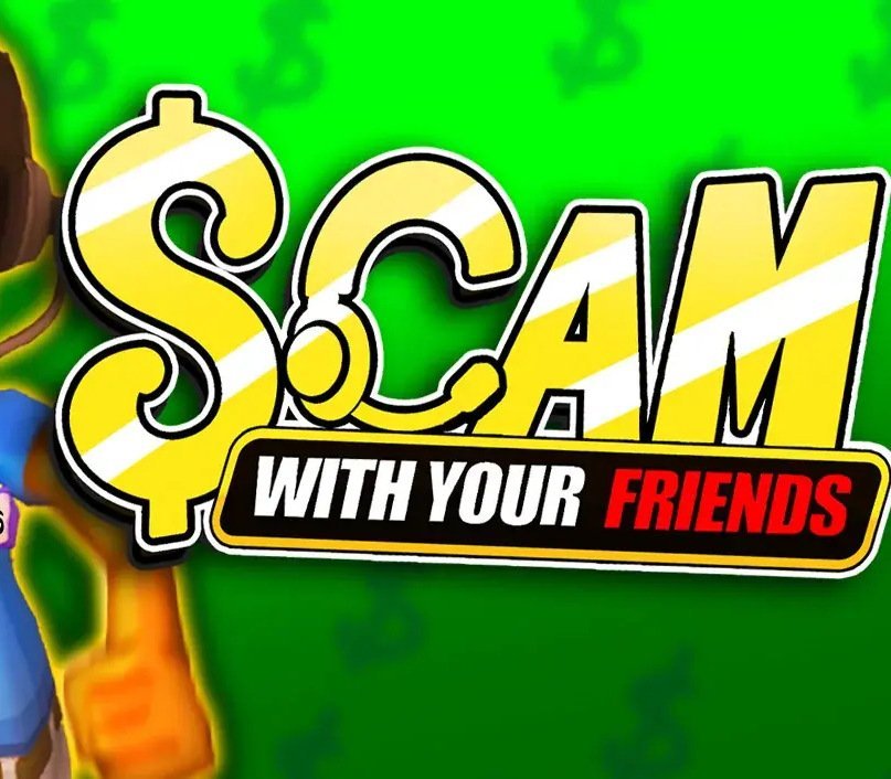 Scam With Your Friends 