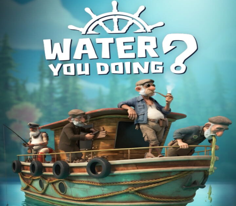 Water You Doing? 