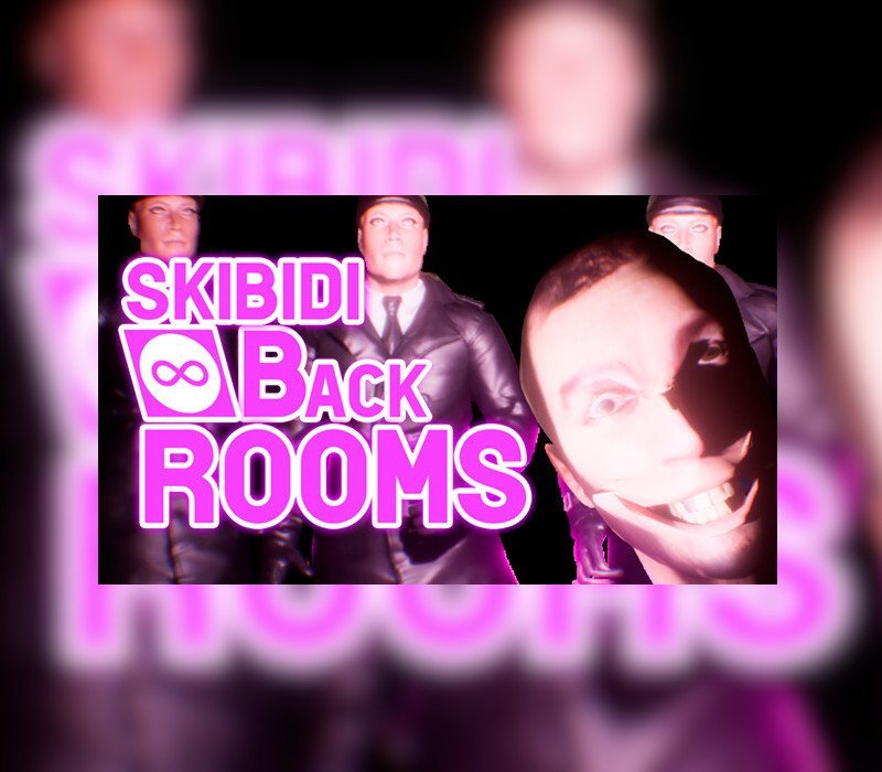 SKIBIDI BACKROOMS