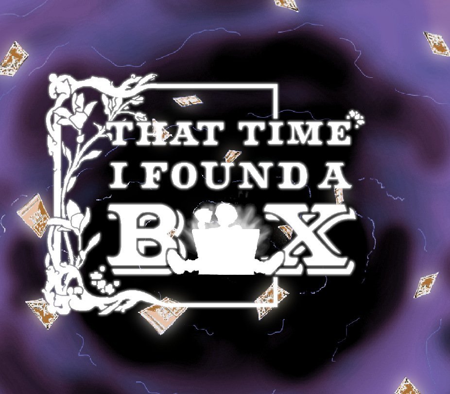 That Time I Found A Box 