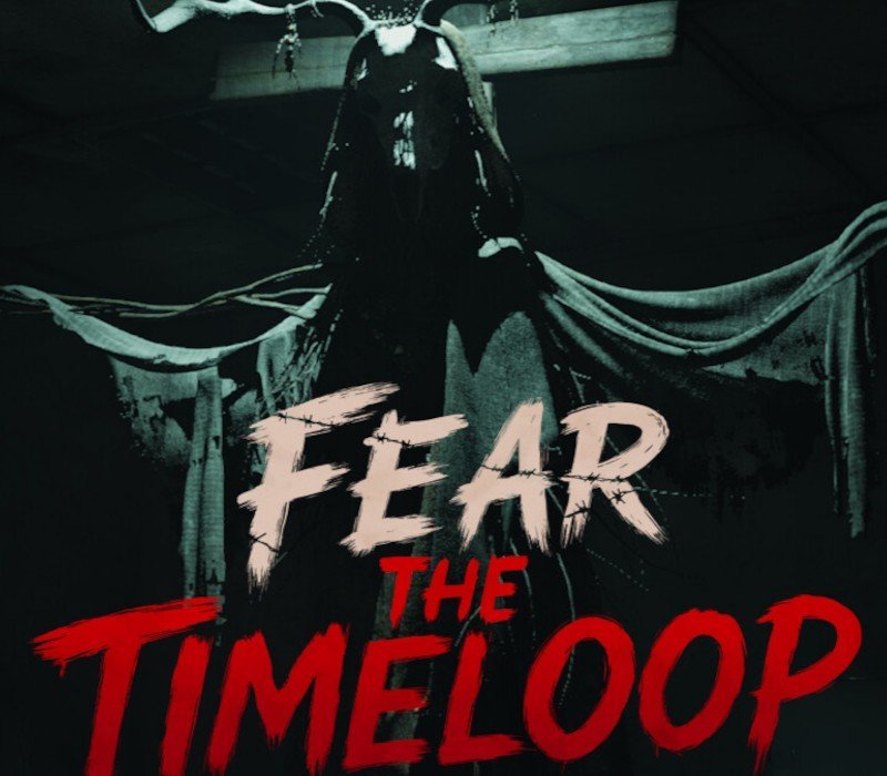 Fear The Timeloop 
