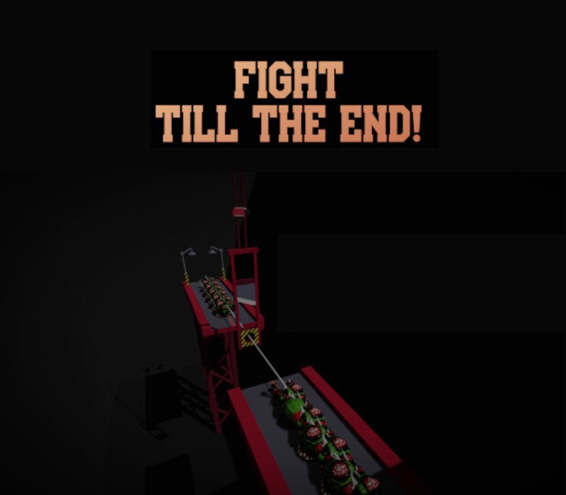 Fight till the End! 