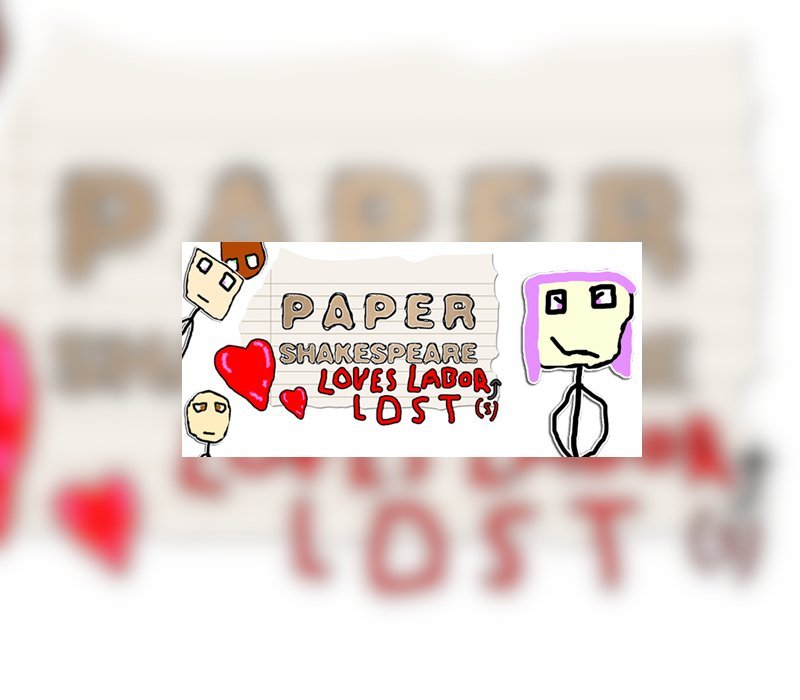 Paper Shakespeare: Loves Labor(s) Lost 