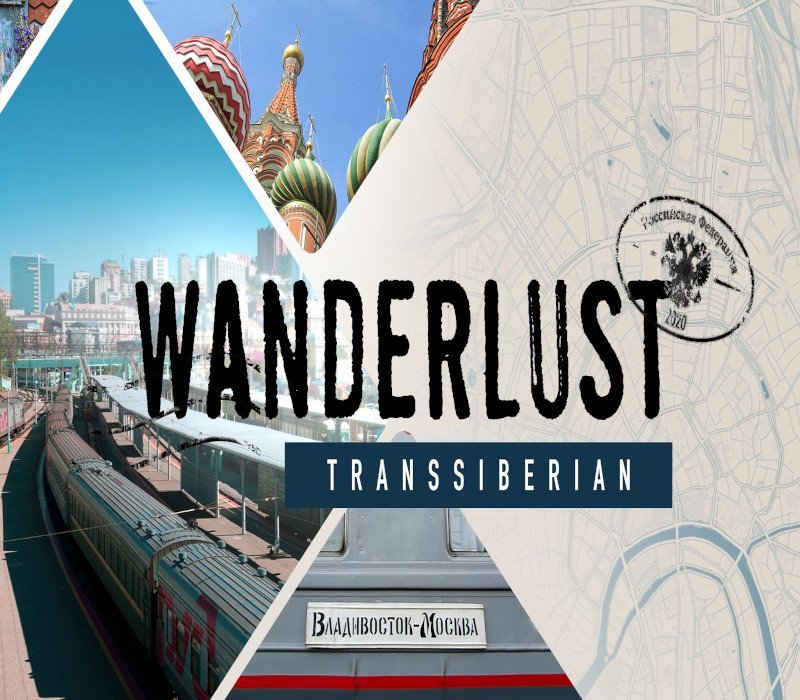 Wanderlust: Transsiberian 