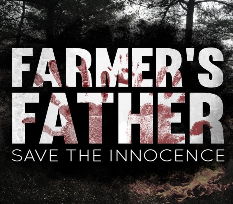 Farmer's Father: Save the Innocence