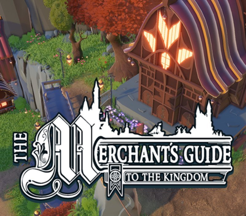 The Merchant's Guide to the Kingdom 