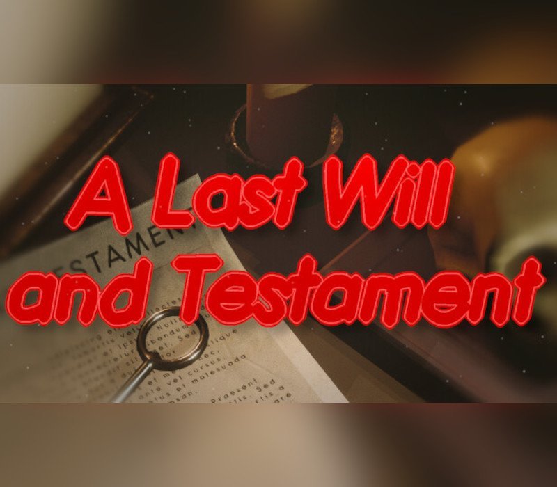 A Last will and Testament: Adventure 
