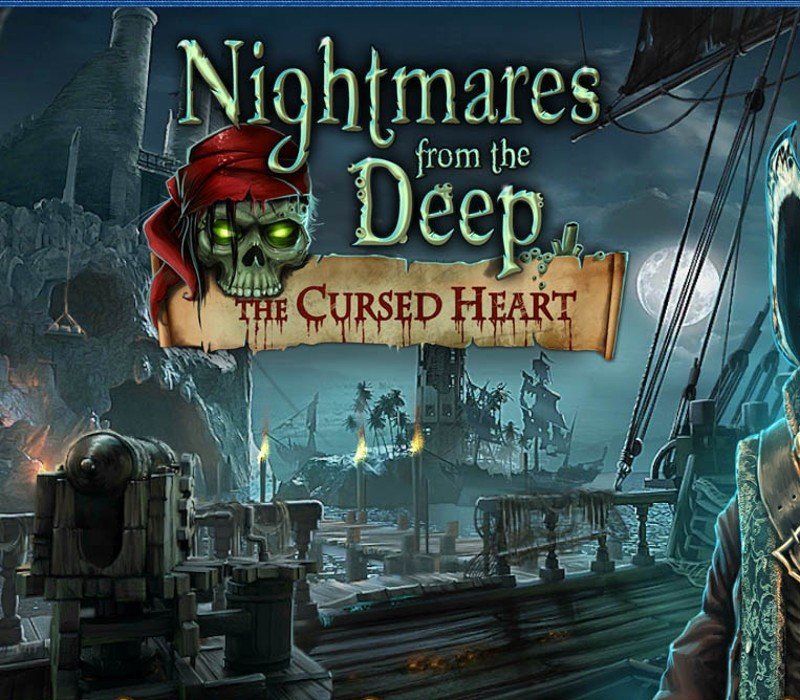 Nightmares from the Deep: The Cursed Heart 