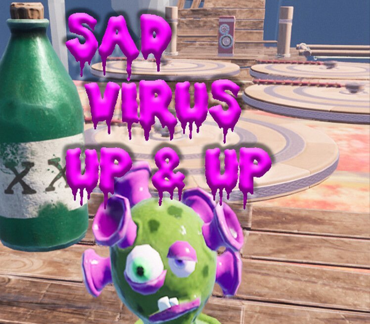 Sad Virus Up & Up 