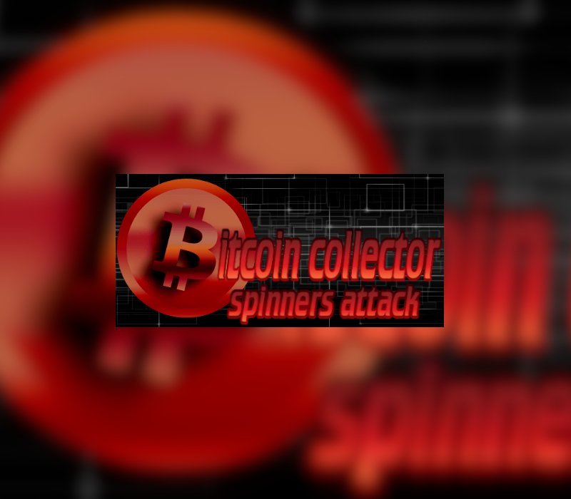 Bitcoin Collector: Spinner Attack 