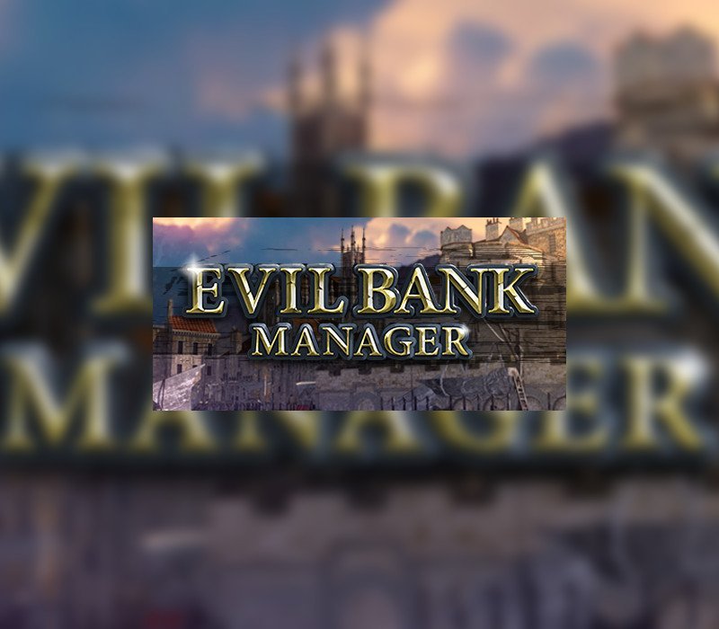 Evil Bank Manager 