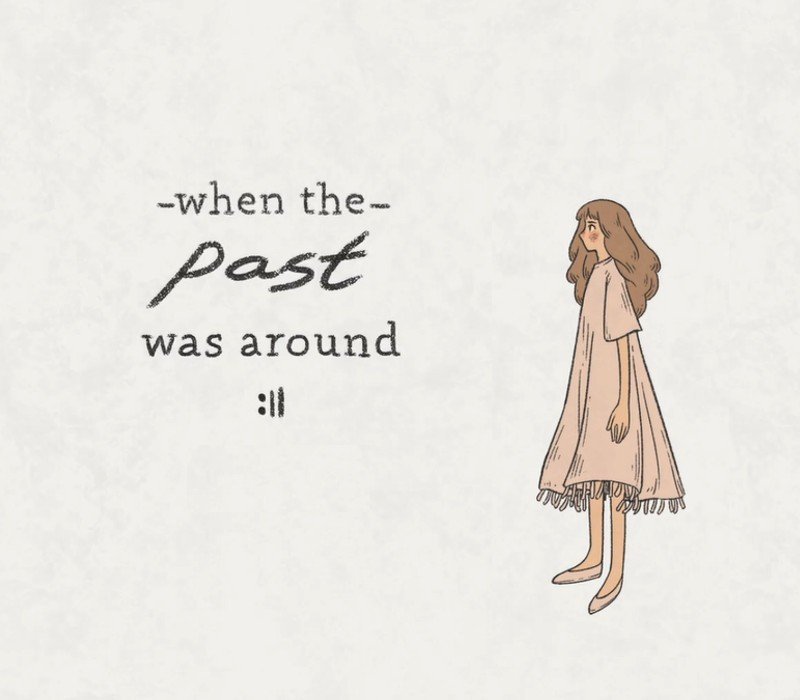 When The Past Was Around 