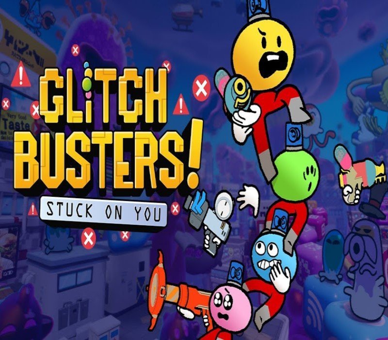 Glitch Busters: Stuck On You