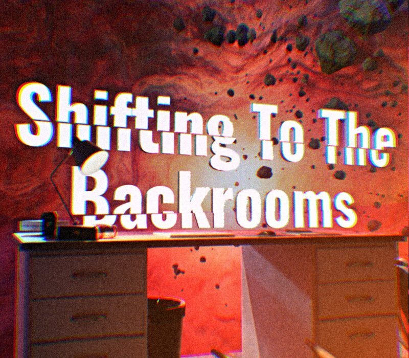 Shifting To The Backrooms 