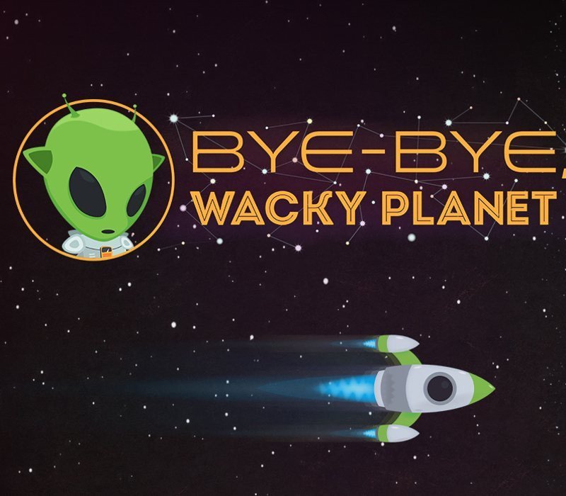 Bye-Bye, Wacky Planet