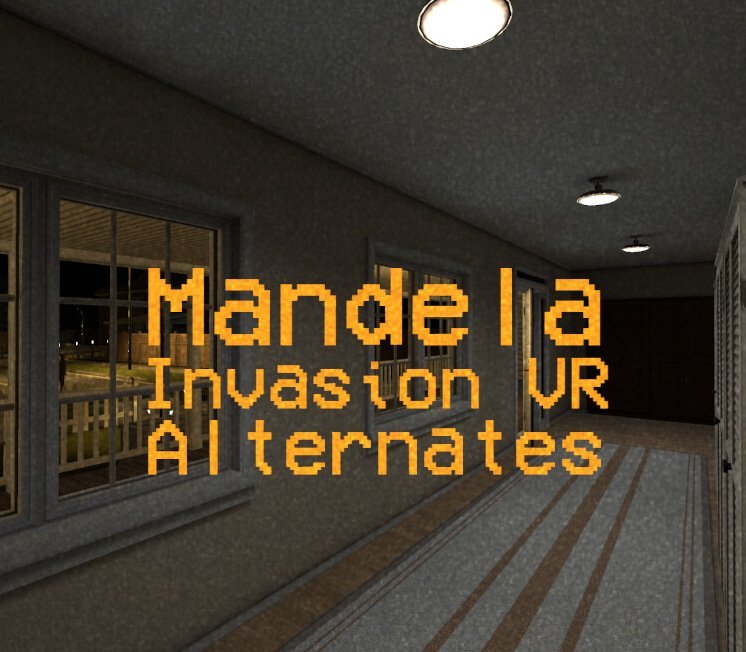 Mandela Invasion VR: Alternates 