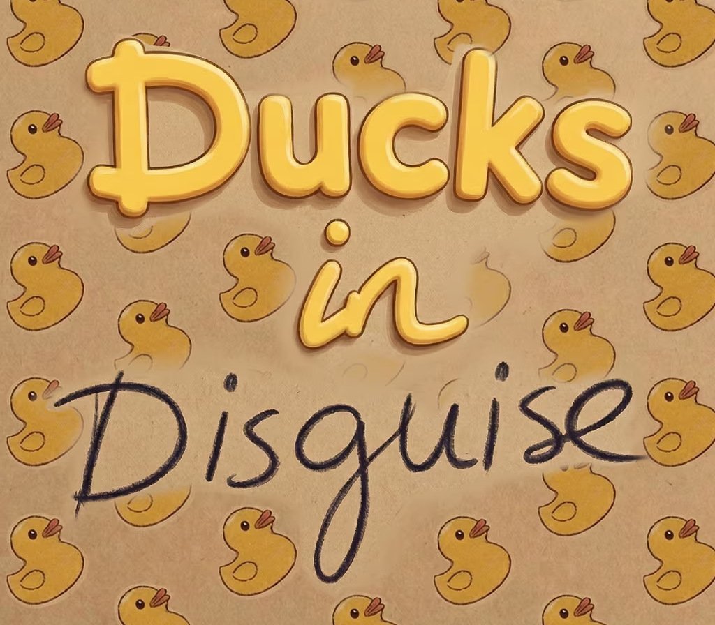 Ducks in Disguise 