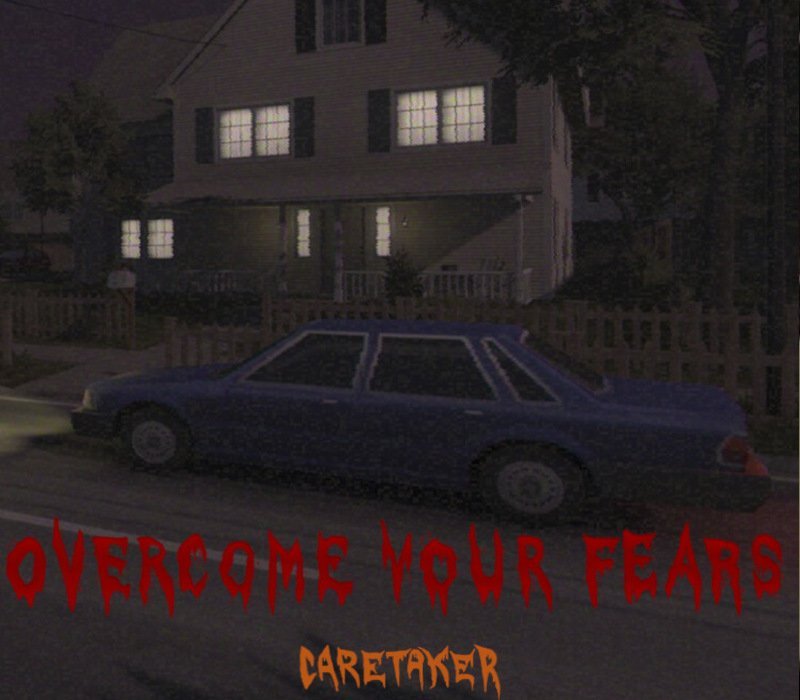 Overcome Your Fears: Caretaker 