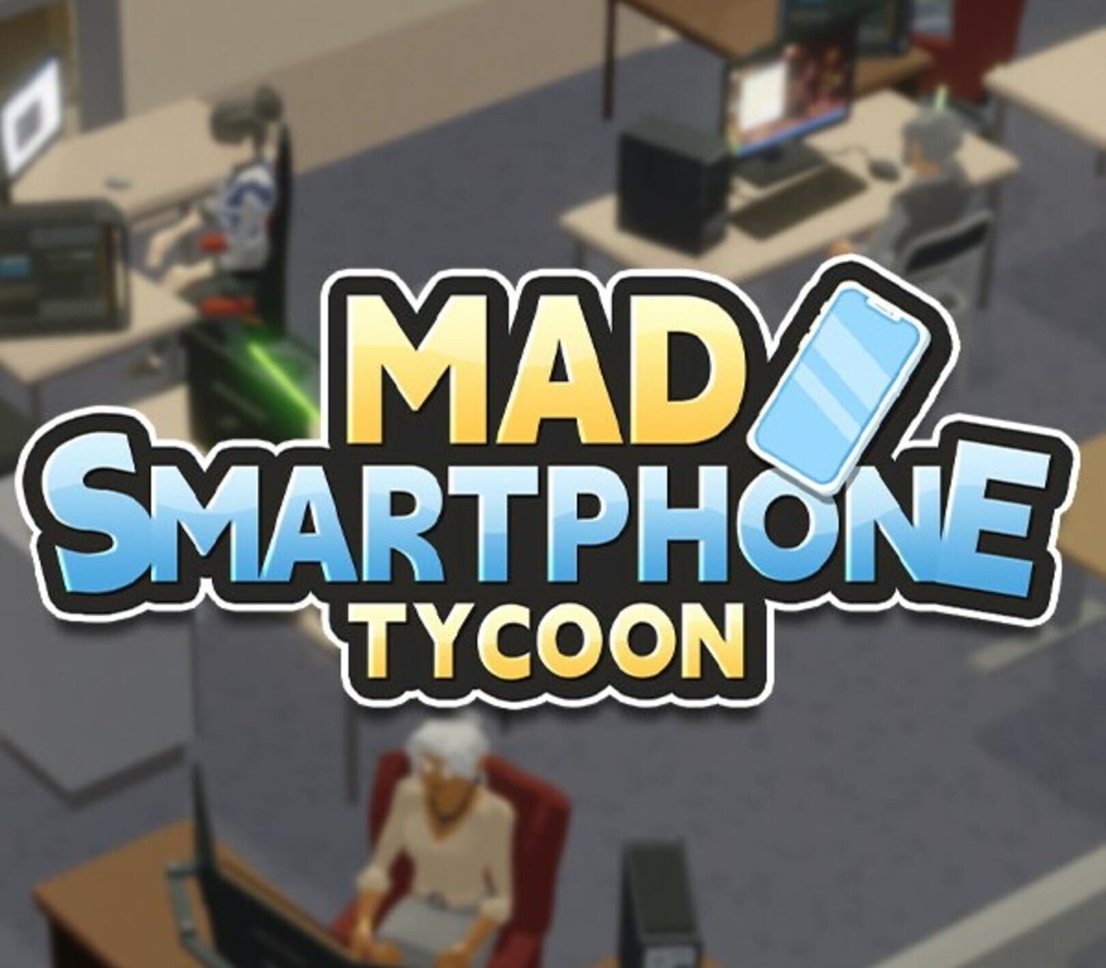 Mad Smartphone Tycoon 