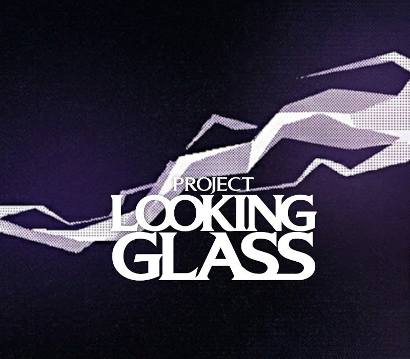Project Looking Glass 
