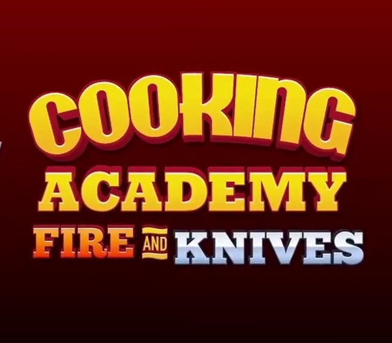 Cooking Academy Fire and Knives