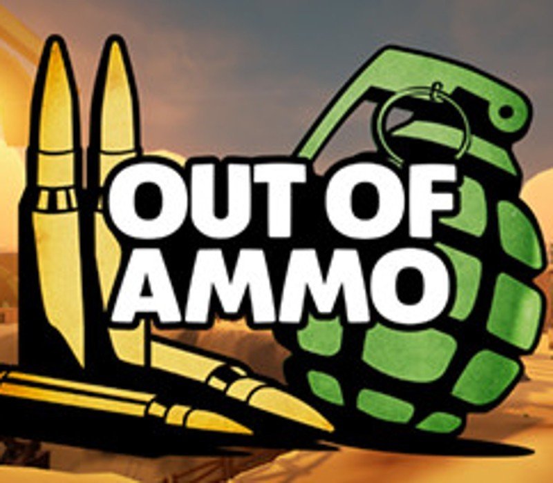 Out of Ammo