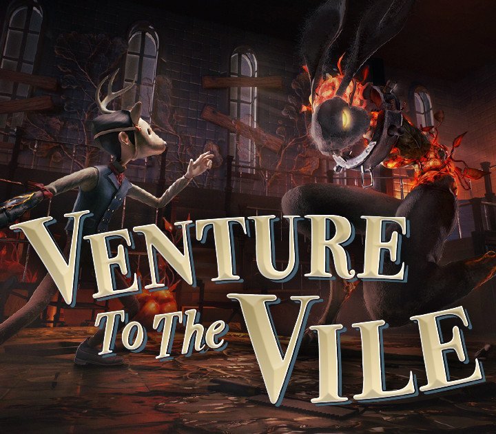Venture to the Vile 