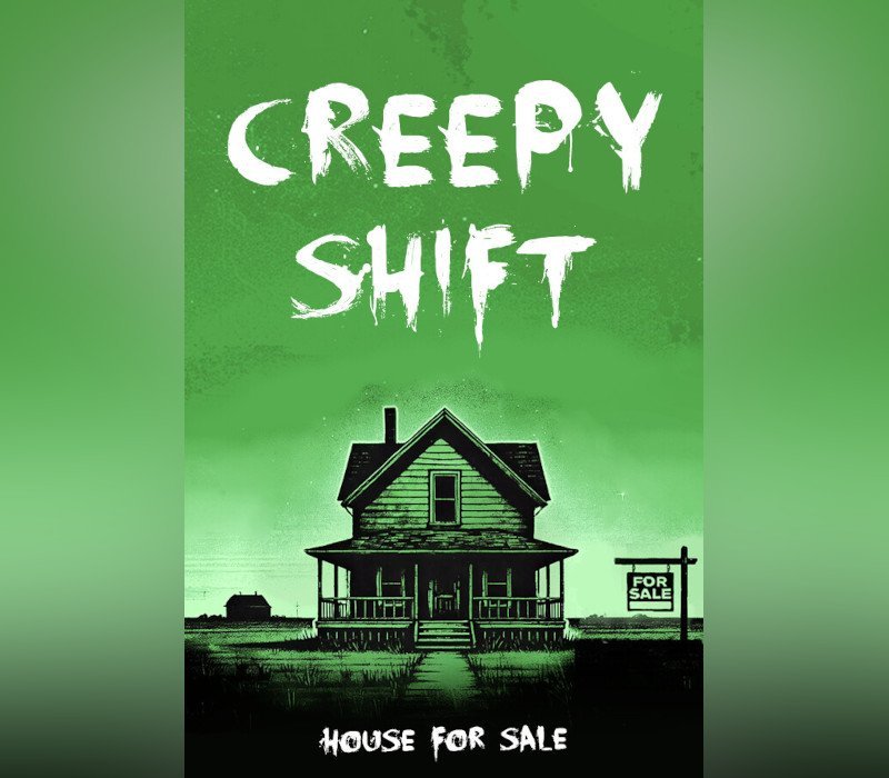 Creepy Shift: House For Sale