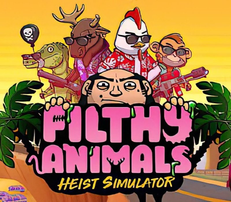 Filthy Animals | Heist Simulator 
