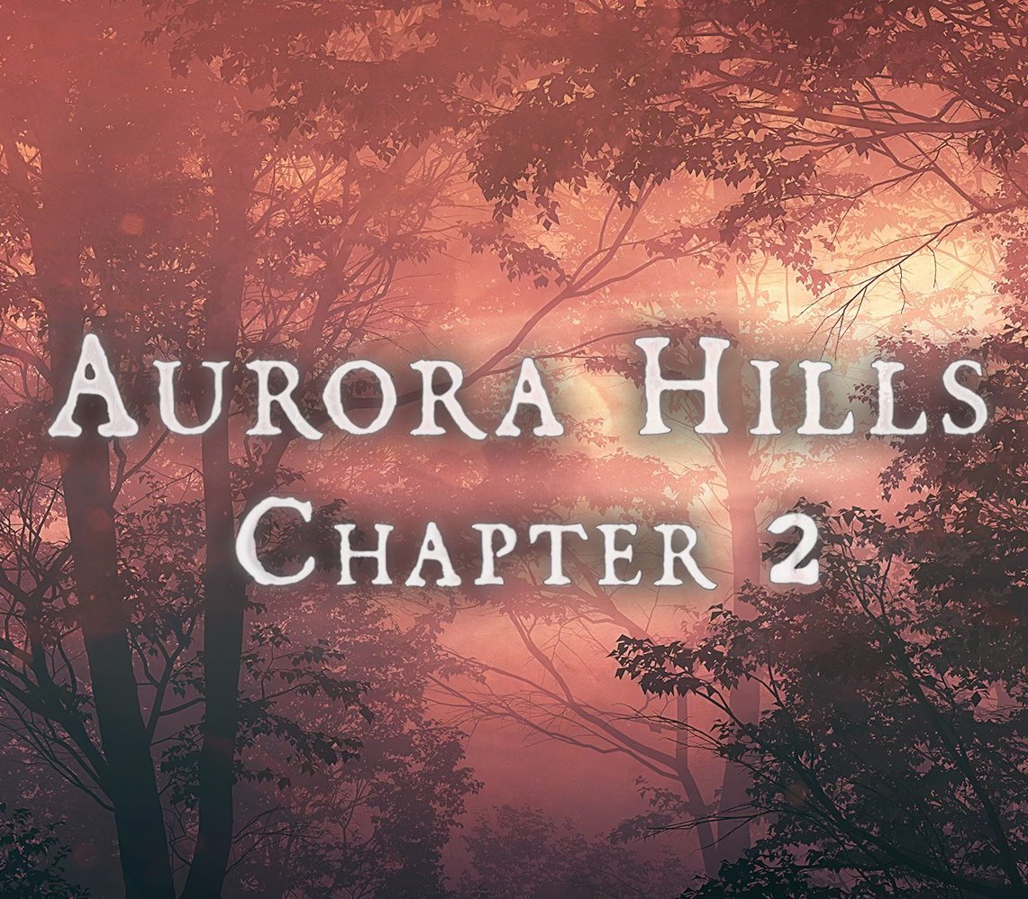 Aurora Hills: Chapter 2 