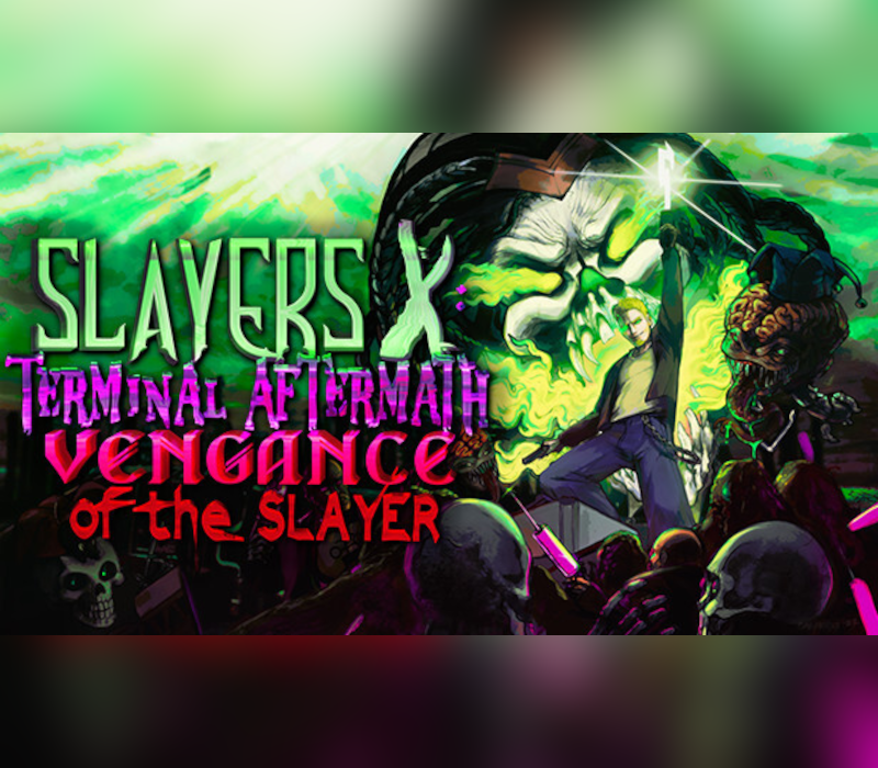 Slayers X: Terminal Aftermath: Vengance of the Slayer