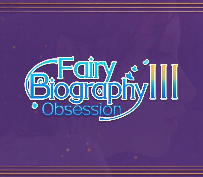 Fairy Biography3 : Obsession 