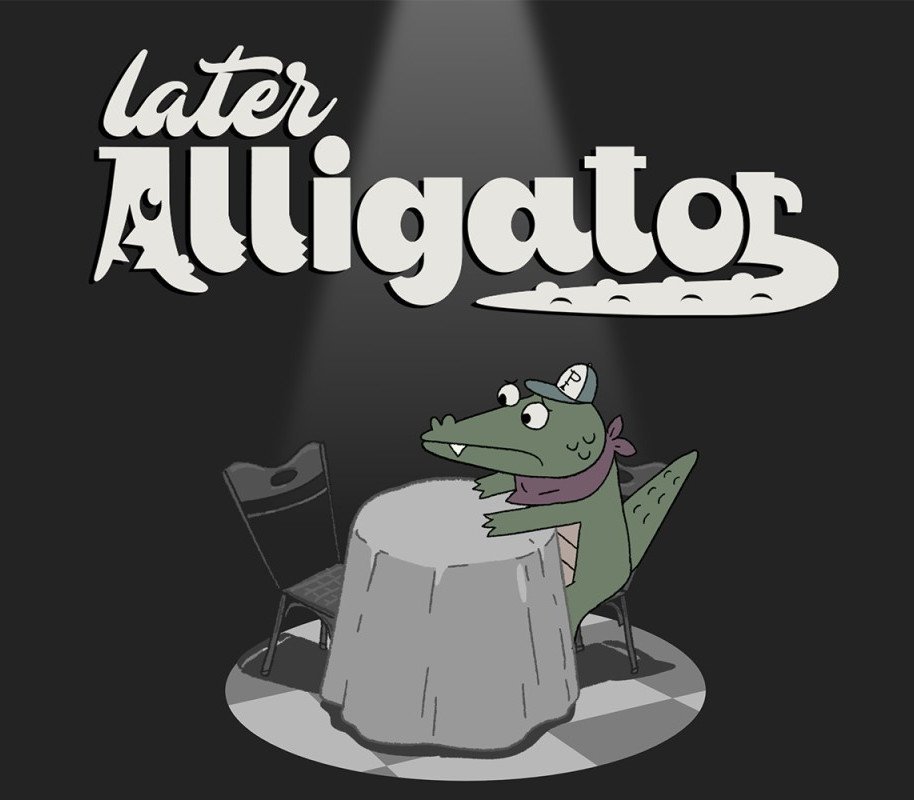 Later Alligator 