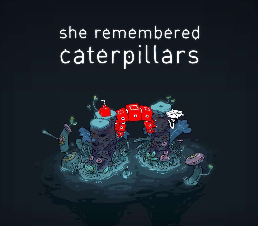 She Remembered Caterpillars 
