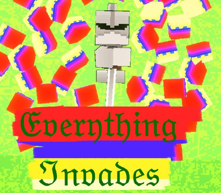 Everything Invades 