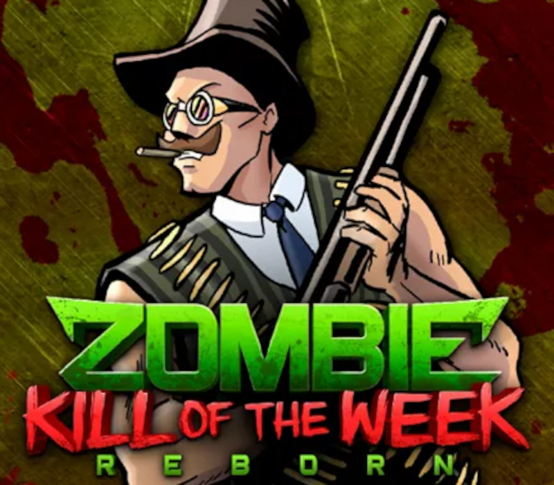 Zombie Kill of the Week - Reborn