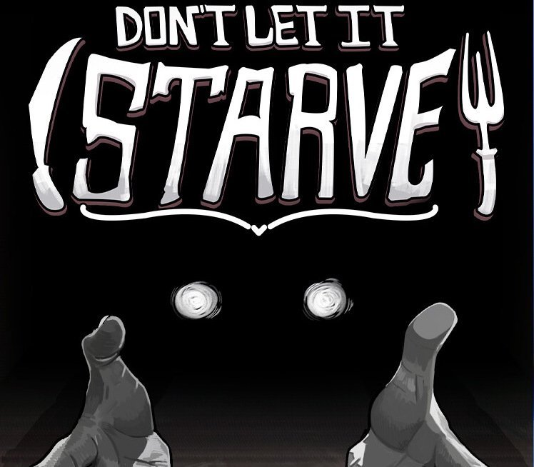 Don't Let It Starve 