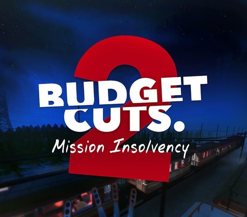Budget Cuts 2: Mission Insolvency