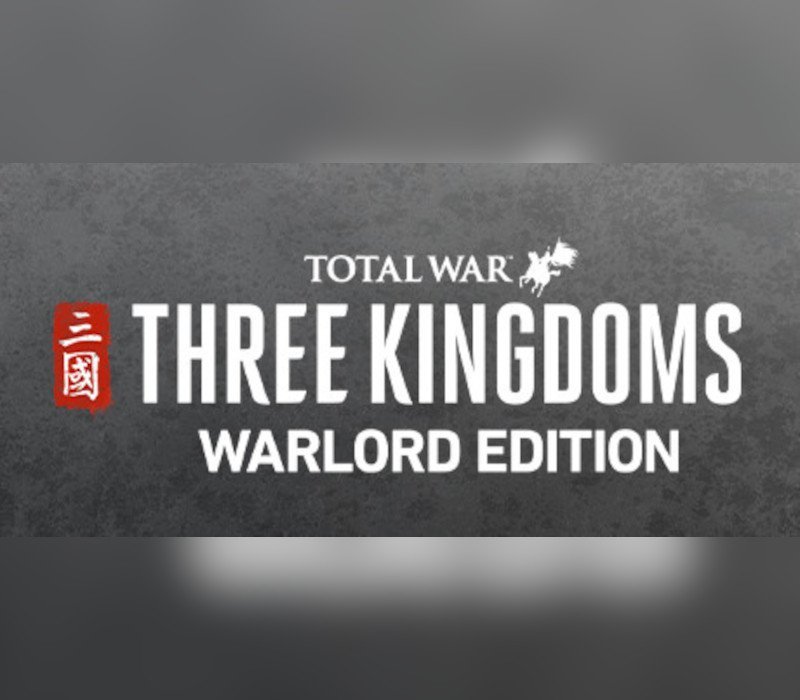 Total War: THREE KINGDOMS Warlord Edition 