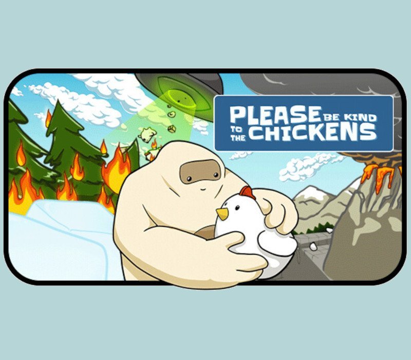 Please Be Kind To The Chickens 