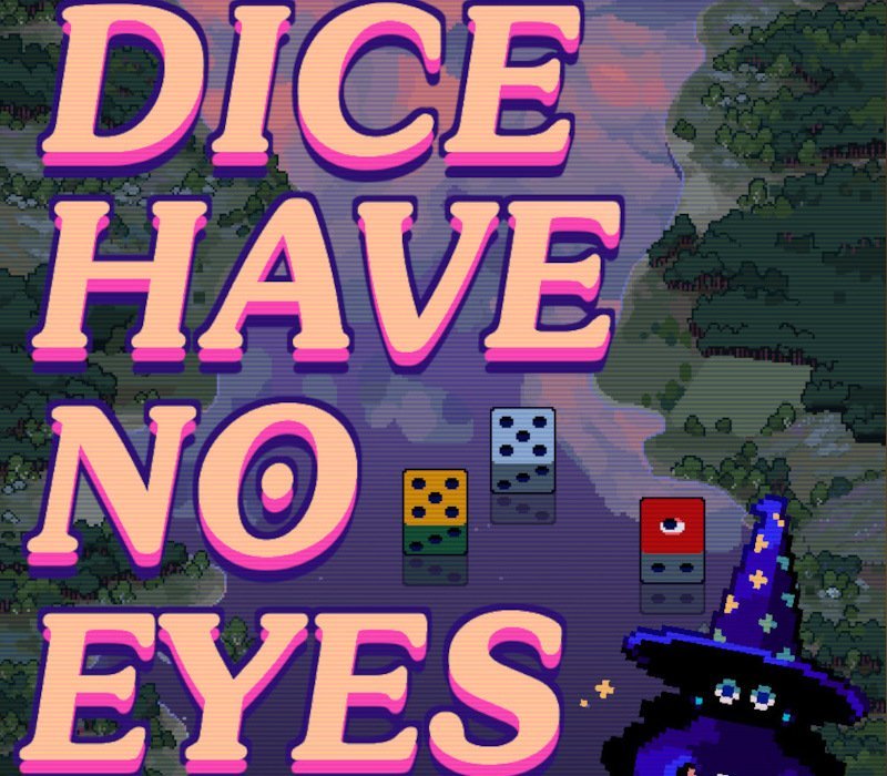 Dice Have No Eyes 