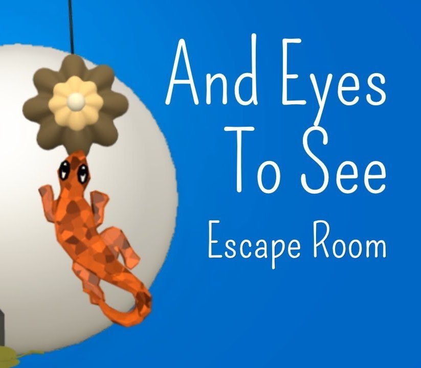 And Eyes To See : Escape Room 