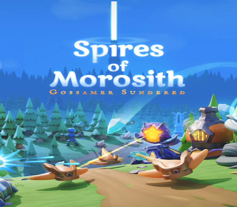 Spires of Morosith: Gossamer Sundered 