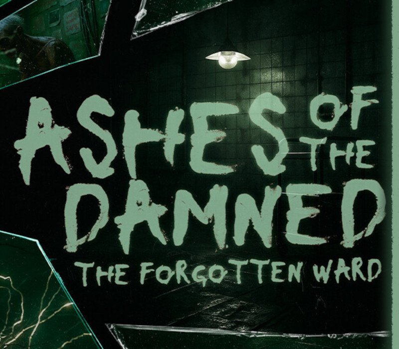 Ashes of the Damned: The Forgotten Ward 