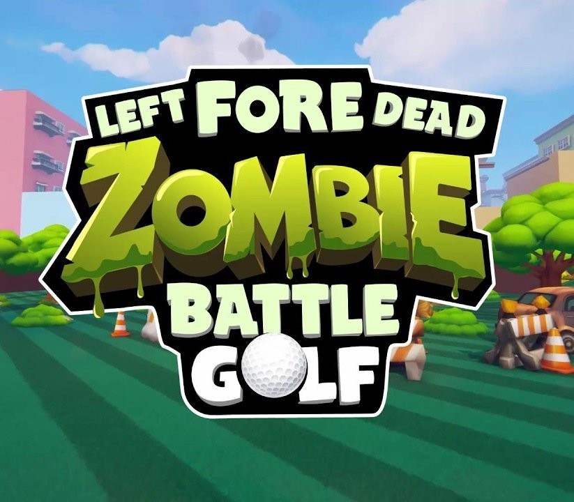 Left Fore Dead: Zombie Battle Golf 