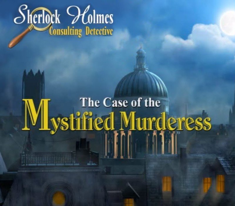 Sherlock Holmes Consulting Detective: The Case of the Mystified Murderess 