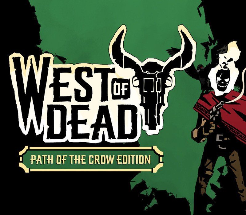 West of Dead: The Path of The Crow Deluxe Edition 