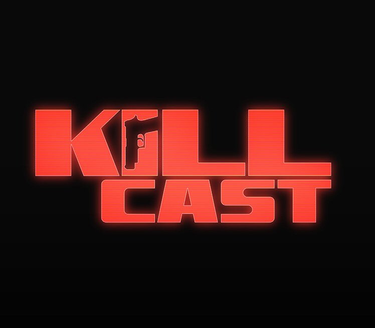 Kill Cast 