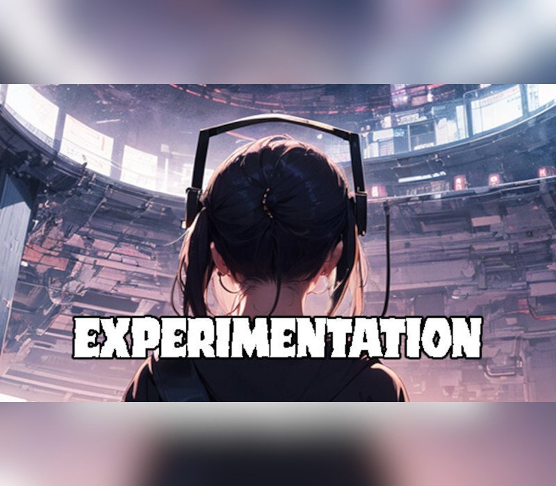Experimentation 